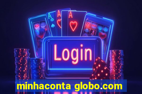 minhaconta globo.com